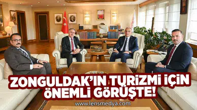 Zonguldak'ın Turizmi için önemli görüşme!
