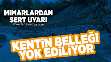 Kentin Belleği Yok Ediliyor!