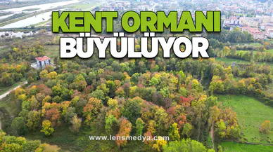 KENT ORMANI BÜYÜLÜYOR