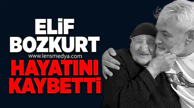 Elif Bozkurt hayatını kaybetti