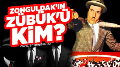 Zonguldak'ın Zübük'ü kim?