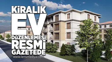 Kiralık ev düzenlemesi resmi gazetede!