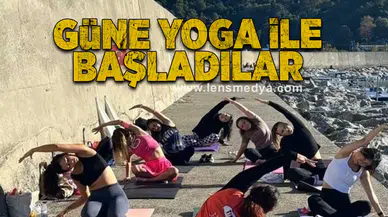 Güne yoga ile başladılar!