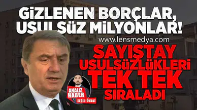 Gizlenen borçlar, usulsüz milyonlar... Sayıştay usulsüzlükleri tek tek sıraladı!