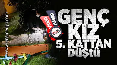 Genç kız 5. kattan düştü!