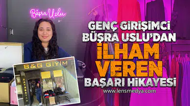 Genç Girişimci Büşra Uslu’dan İlham Veren Başarı Hikayesi