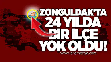 ZONGULDAK’TA 24 YILDA, BİR İLÇE YOK OLDU