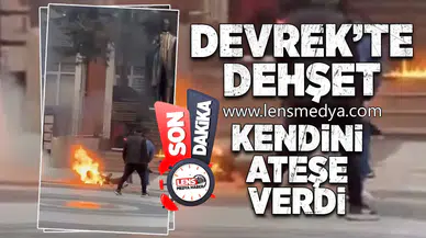 Devrek'te dehşet... Kendini ateşe verdi!