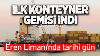 EREN LİMANI'NDA TARİHİ GÜN
