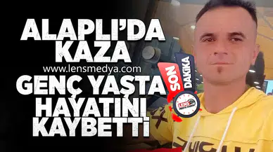 Alaplı'da kaza... Genç yaşta hayatını kaybetti!