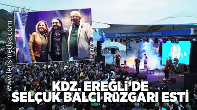 Kdz. Ereğli Selçuk Balcı Rüzgarı esti!