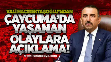 Vali Hacıbektaşoğlu’ndan Çaycuma’da Yaşanan Olaylara Açıklama