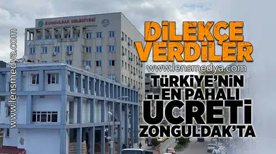 Türkiye'nin en pahalı ücreti Zonguldak'ta!