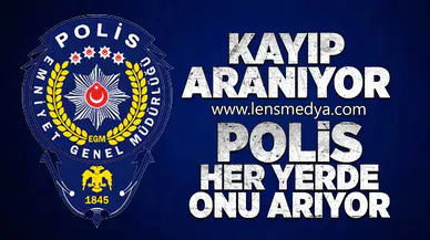 Polis her yerde  onu arıyor!