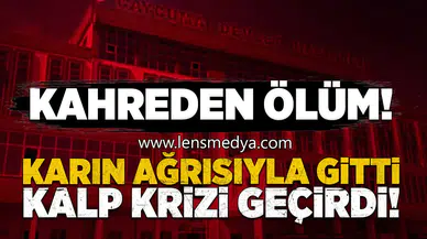 Karın Ağrısıyla Gitti, Kalp Krizi Geçirdi!