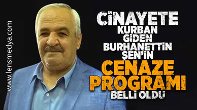 Burhanettin Şen'in cenaze programı belli oldu!
