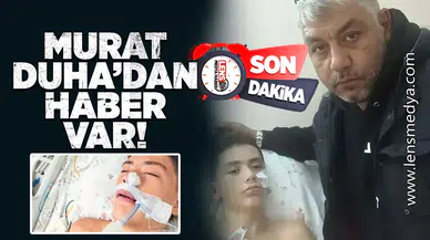 Murat Duha'dan müjdeli haber geldi!