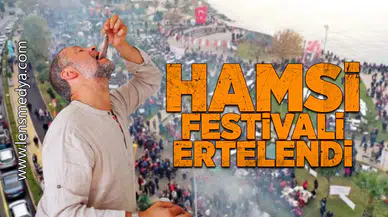 Hamsi Festivali ertelendi!