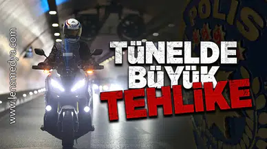 Tünelde büyük tehlike!