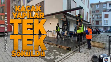 Kaçak yapılar tek tek söküldü!