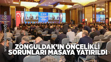 Zonguldak'ın öncelikli sorunları masaya yatırıldı!