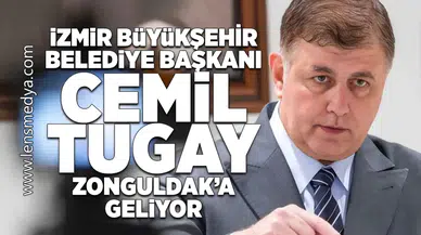 İzmir Büyükşehir Belediye Başkanı Zonguldak'a geliyor!