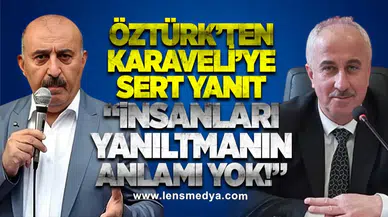 Öztürk’ten Karaveli’ye sert yanıt: “İnsanları yanıltmanın anlamı yok!”