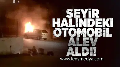 Seyir halindeki otomobil alev aldı!