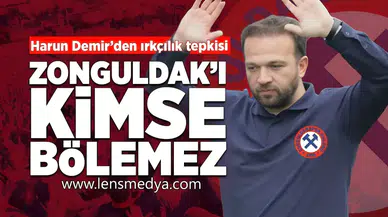 Zonguldak'ı kimse bölemez!