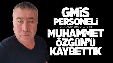 GMİS Yasta! Muhammet Özgün'ü Kaybettik