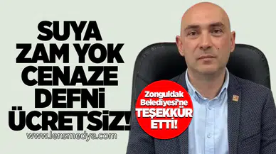 Suya Zam Yok, Cenaze Defni Ücretsiz!