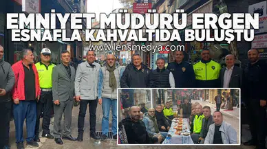 Emniyet Müdürü Ergen, esnafla kahvaltıda buluştu!