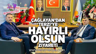 Çağlayan'dan Terzi'ye hayırlı olsun ziyareti!