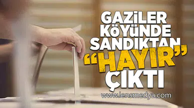 Gaziler Köyünde sandıktan "Hayır" çıktı!
