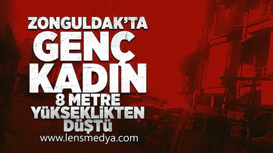 Zonguldak'ta genç kadın yüksekten düştü!