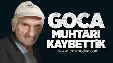 GOCA MUHTARI KAYBETTİK