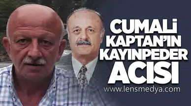 Cumali Kaptan'ın Kayınpeder Acısı