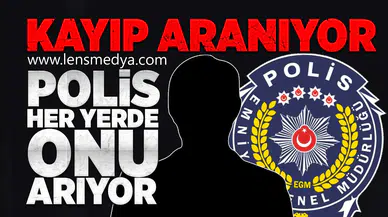 Kayıp aranıyor! Polis her yerde onu arıyor!