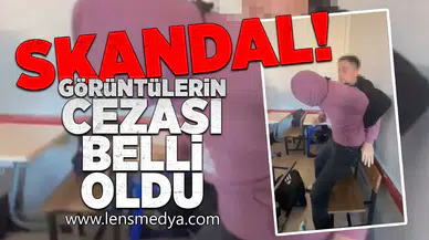 Skandal görüntülerin cezası belli oldu!