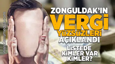 Zonguldak'ın Vergi Yüzsüzleri belli oldu!