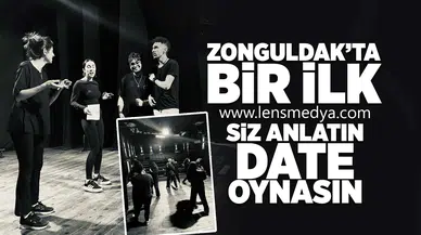 Zonguldak'ta bir ilk... Siz anlatın DATE oynasın!