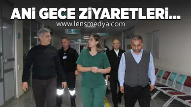 Ani gece ziyaretleri...