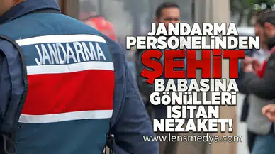 Jandarma personelinden şehit babasına gönülleri ısıtan nezaket!