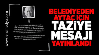 Belediyeden Aytaç için taziye mesajı yayınlandı!