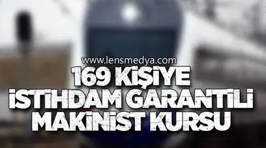 169 Kişiye İstihdam Garantili Makinist Kursu