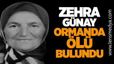 Kayıp Zehra Günay’dan Acı Haber