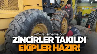 ZİNCİRLER TAKILDI, EKİPLER HAZIR!