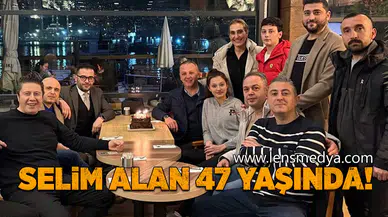 Selim Alan 47 yaşında!