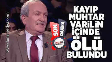 Kayıp Muhtar varil içinde ölü bulundu!