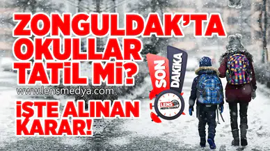 Zonguldak'ta okullar tatil mi? İşte alınan karar!